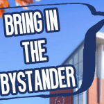 The words, 'Bring in the Bystander' with the Three Rivers Community College's building the the background.