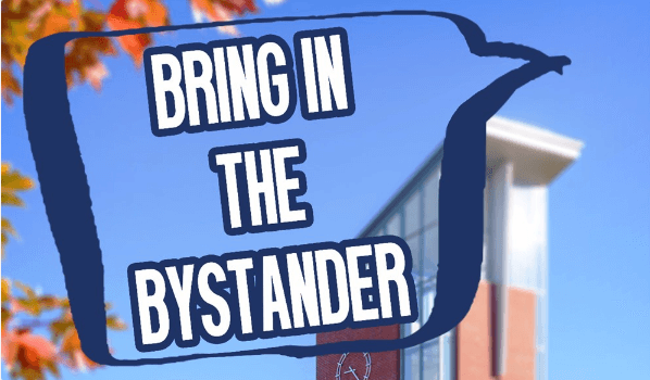 The words, 'Bring in the Bystander' with the Three Rivers Community College's building the the background.