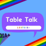 image for table talk; topic: lbgtqia+